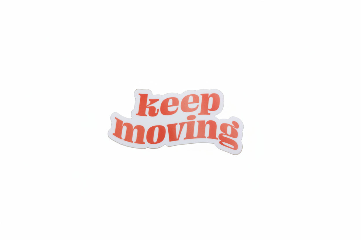 Keep Moving Sticker