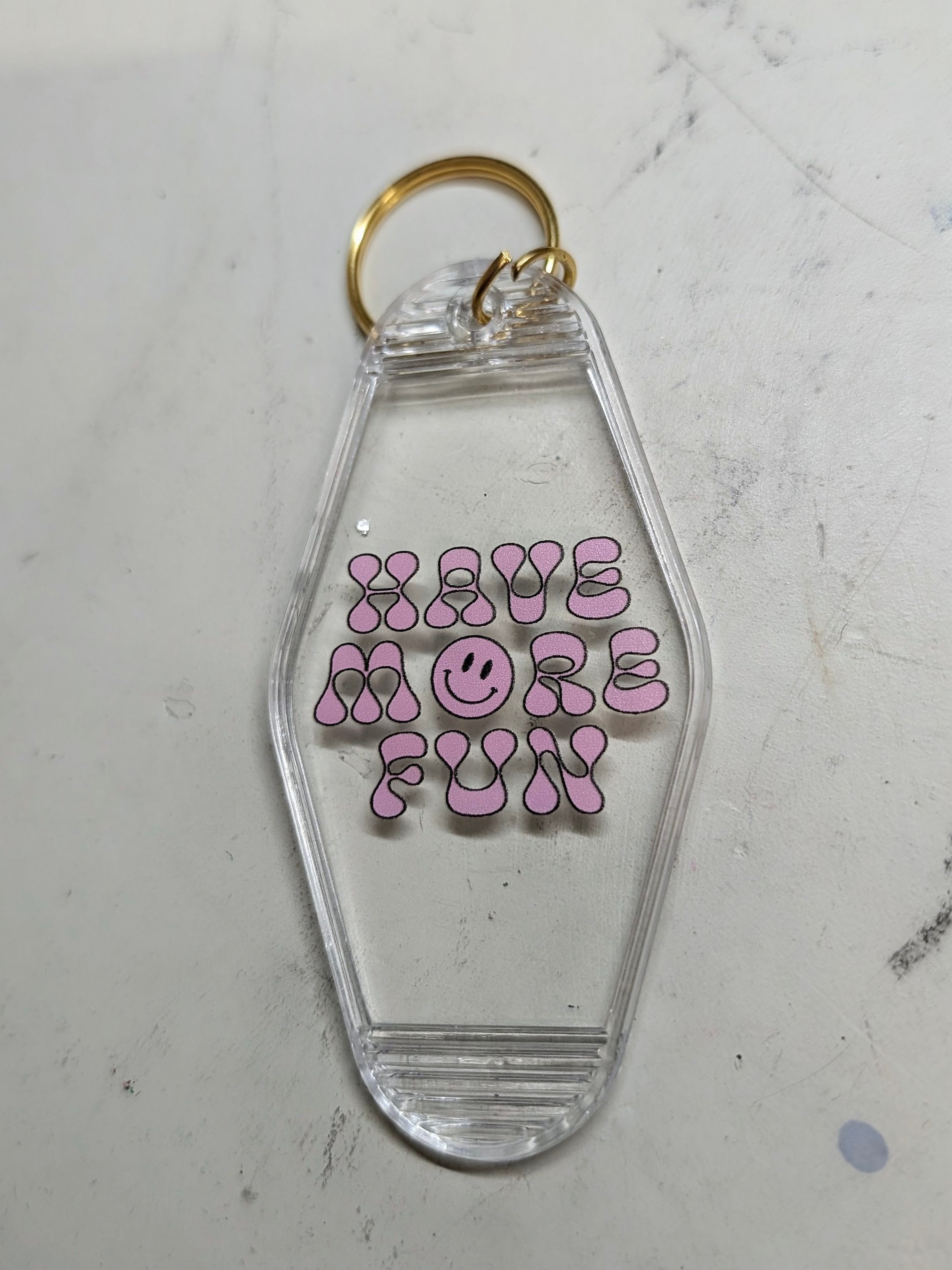 Have More Fun Keychain